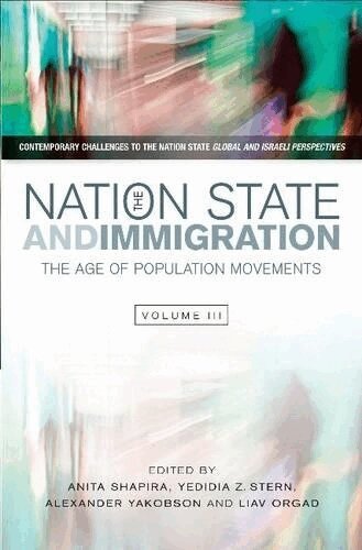Anita Shapira, Yedidia Z. Stern, Alexander Yakobson - Nation State and Immigration, Inbunden