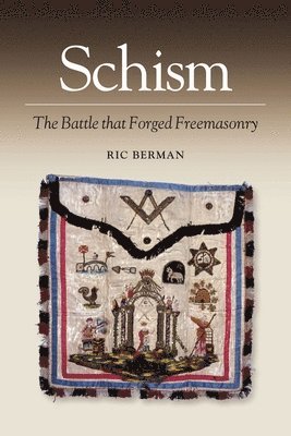 bokomslag Schism: The Battle That Forged Freemasonry