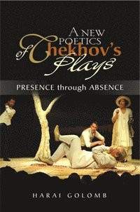 bokomslag A New Poetics of Chekhovs Plays