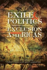 bokomslag Exile and the Politics of Exclusion in the Americas