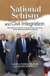 bokomslag National Schism and Civil Integration