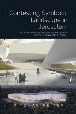 Contesting Symbolic Landscape in Jerusalem 1