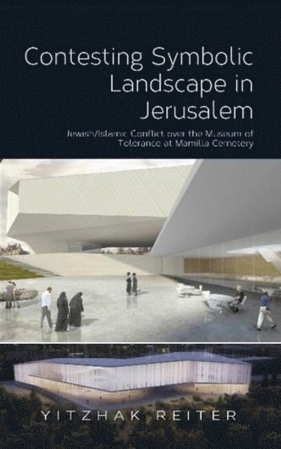Contesting Symbolic Landscape in Jerusalem