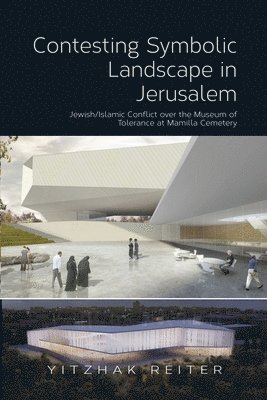 bokomslag Contesting Symbolic Landscape in Jerusalem