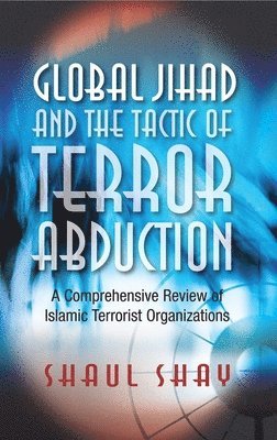bokomslag Global Jihad and the Tactic of Terror Abduction