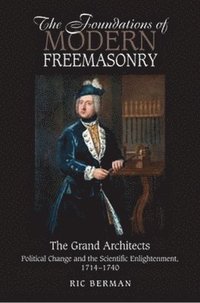 bokomslag The Foundations of Modern Freemasonry