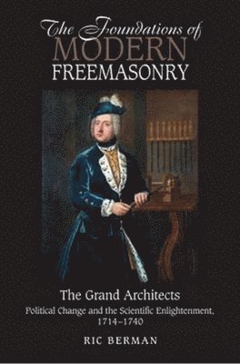 bokomslag Foundations of Modern Freemasonry