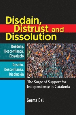 Disdain, Distrust and Dissolution 1