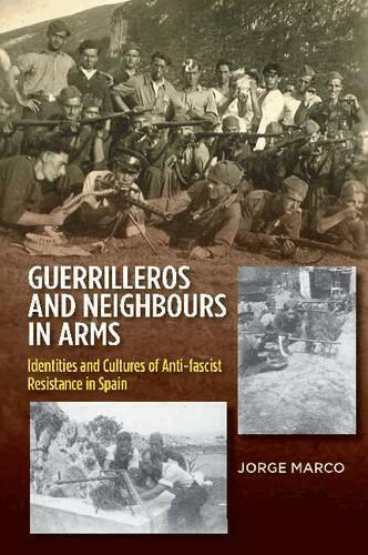 Jorge Marco - Guerrilleros and Neighbours in Arms, Inbunden