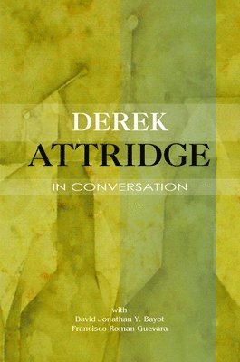 Derek Attridge in Conversation 1