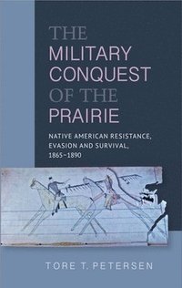 bokomslag Military Conquest of the Prairie