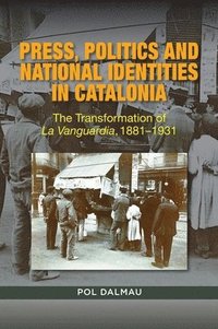 bokomslag Press, Politics and National Identities in Catalonia