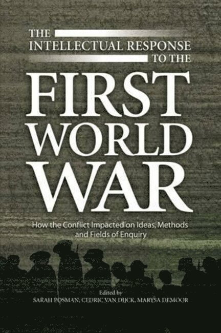 Marysa Demoor, Sarah Posman, Cedric Van Dijck - Intellectual Response to the First World War, Inbunden