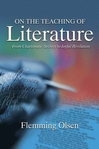 bokomslag On the Teaching of Literature