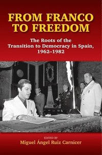 bokomslag From Franco to Freedom