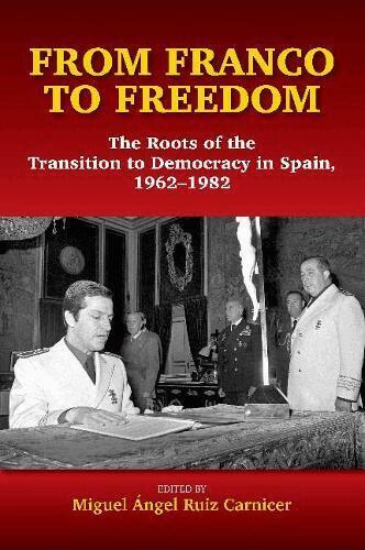 Miguel Angel Ruiz Carnicer - From Franco to Freedom, Inbunden