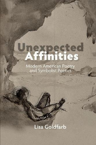 Lisa Goldfarb - Unexpected Affinities, Inbunden