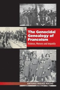 bokomslag Genocidal Genealogy of Francoism