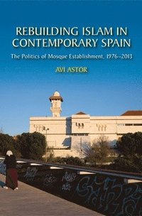 bokomslag Rebuilding Islam in Contemporary Spain