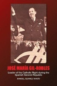 bokomslag Jose Maria Gil-Robles