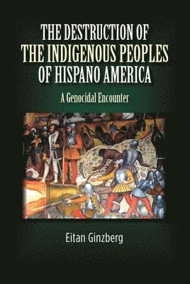 The Destruction of the Indigenous Peoples of Hispano America 1