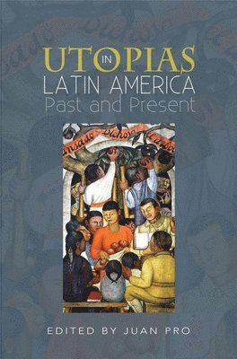 bokomslag Utopias in Latin America