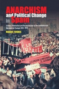 bokomslag Anarchism and Political Change in Spain