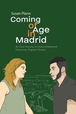 Susan Plann - Coming of Age in Madrid, Inbunden