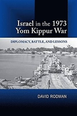 bokomslag Israel in the 1973 Yom Kippur War