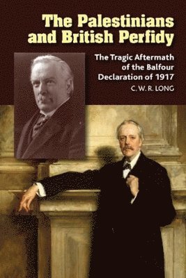Richard Long - Palestinians and British Perfidy, Häftad
