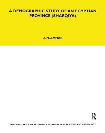 A. M. Ammar - Demographic Study of an Egyptian Province (Sharquiya), Inbunden