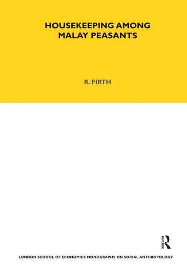 Rosemary Firth - Housekeeping among Malay Peasants, Inbunden