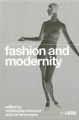 Caroline Evans, Christopher Breward - Fashion and Modernity, Häftad