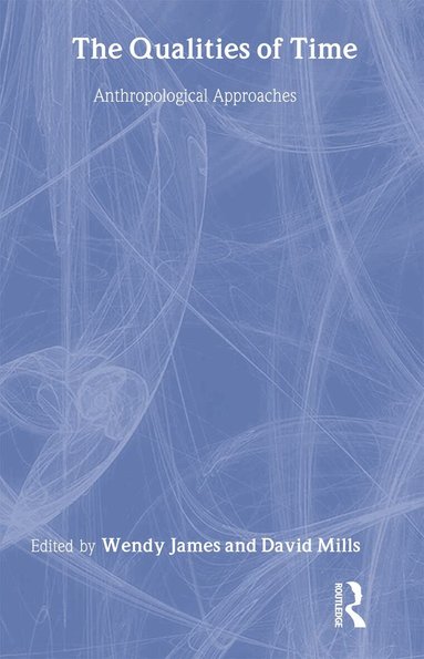 Wendy James, David Mills - Qualities of Time, Inbunden