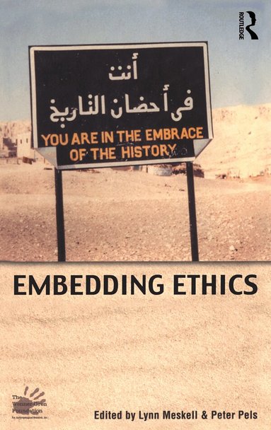 Lynn Meskell, Peter Pels - Embedding Ethics, Inbunden