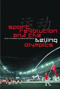 bokomslag Sport, Revolution and the Beijing Olympics