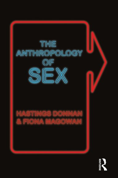 Hastings Donnan, Fiona Magowan - Anthropology of Sex, Inbunden