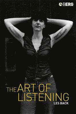 Les Back, London) Back, Les (Department of Sociology - Art of Listening, Häftad