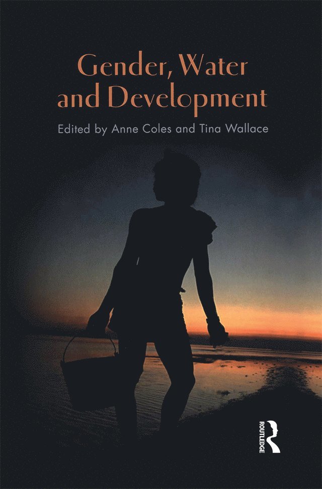 Anne Coles, Tina Wallace - Gender, Water and Development, Inbunden