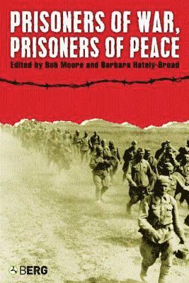 Barbara Hately-Broad, Bob Moore, Bob Moore, Barbara Hately-Broad - Prisoners of War, Prisoners of Peace, Inbunden
