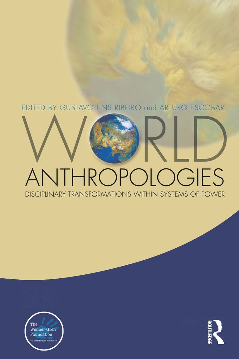 Gustavo Lins Ribeiro, Arturo Escobar - World Anthropologies, Inbunden