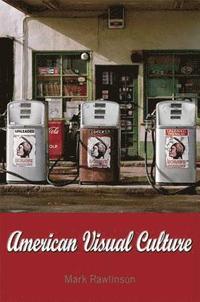 bokomslag American Visual Culture