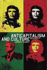 bokomslag Anticapitalism and Culture: Radical Theory and Popular Politics