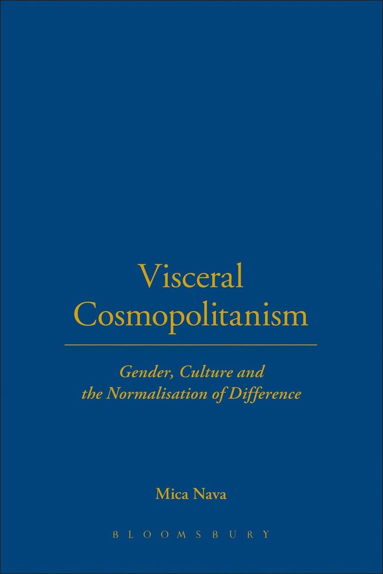 Mica Nava - Visceral Cosmopolitanism, Inbunden
