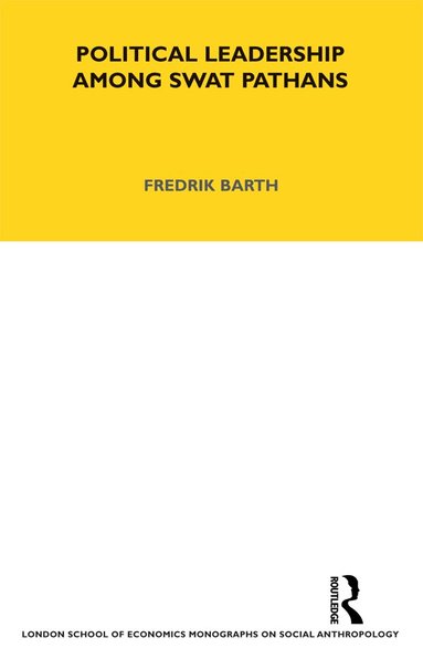 Fredrik Barth - Political Leadership Among Swat Pathans, Häftad