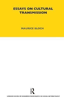 Maurice Bloch - Essays on Cultural Transmission, Inbunden