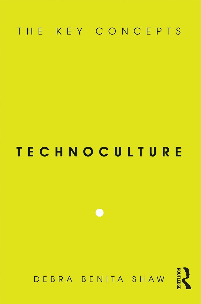 Debra Benita Shaw - Technoculture, Inbunden
