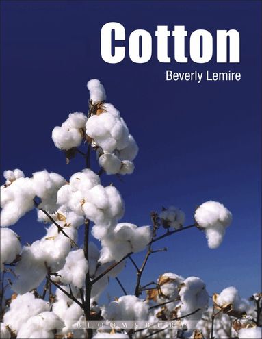 Beverly Lemire, Linda Welters - Cotton, Inbunden