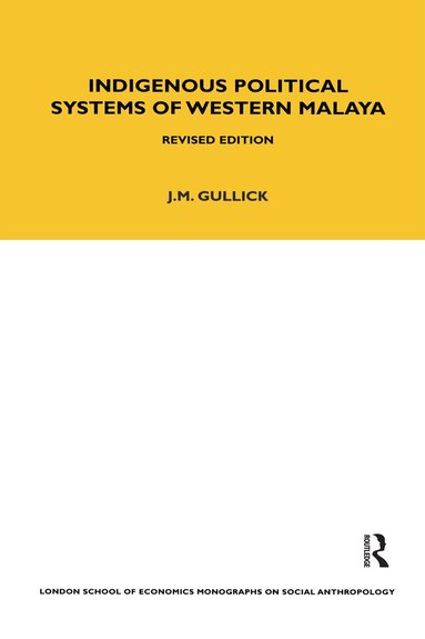 J. M. Gullick - Indigenous Political Systems of West Malaya, Inbunden