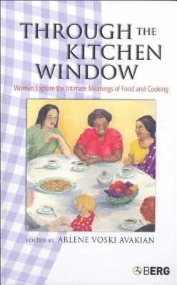 Arlene Voski Avakian - Through the Kitchen Window, Häftad